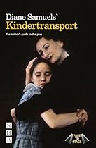 Diane Samuels' Kindertransport: The author's guide to the play (Page to Stage Study Guides)
