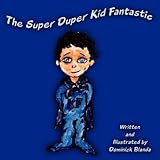 The Super Duper Kid Fantastic
