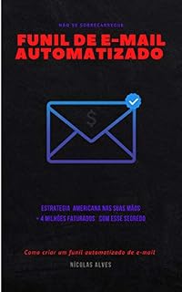 Livro Funil De E-mails Automatizado : Estratégia Americana De +4 Milhões de Faturamento