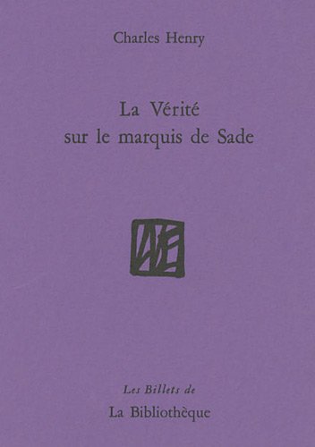 La  vérité sur le marquis de Sade