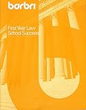 Barbri First Year Law School Success - 3rd, 2012 (Law School Thinking, Essay Exam Writing, and Analysis)