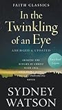 In the Twinkling of an Eye (Faith Classics) by Sydney Watson