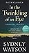 In the Twinkling of an Eye (Faith Classics) by Sydney Watson
