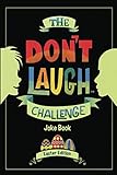 The Don't Laugh Challenge - Easter Edition: Easter Edition - Don't Laugh Challenge: Easter Joke Book for Kids with Knock-Knock Jokes and Riddles Included