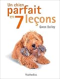 Un chien parfait en 7 leçons (French Edition) by