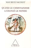 Quand le christianisme a changé le monde : Tome 1, La subversion chrétienne du monde antique by 
