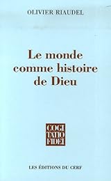 Le  monde comme histoire de Dieu