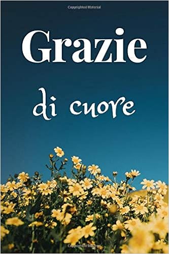 Grazie Di Cuore Notebook Diario Quaderno Per Appunti Con 100 Pagine Bianche Un Regalo Perfetto Per Dire Grazie E Per Far Capire All Altra Persona Che Le Sei Davvero Grato Italian Edition World