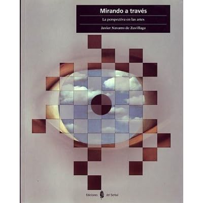Mirando a través: La perspectiva en las artes (Cultura artística) Mirando a través: La perspectiva en las artes (Cultura artística)