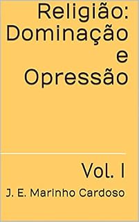 Livro Religião: Dominação e Opressão : Vol. I