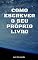 Livro Como escrever o seu próprio livro