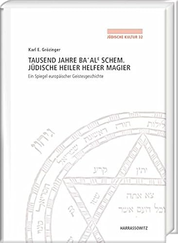 Download Tausend Jahre Ba'ale Schem, Judische Heiler, Helfer, Magier: Ein Spiegel Europaischer Geistesgeschichte PDF
