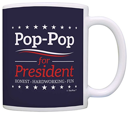 Grandpa Birthday Gifts Pop-Pop for President Funny Fathers Day Gift Coffee Mug Tea Cup Blue