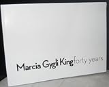 Marcia Gygli King : Forty Years, Morgan, Robert C. and Owen, Paula, 1883502179