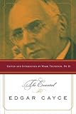 The Essential Edgar Cayce by Edgar Cayce, Mark Thurston