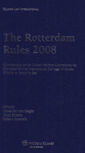 The Rotterdam Rules 2008: Commentary to the United Nations Convention on Contracts for the International Carriage of Goods Wholly or Partly by Sea-cover