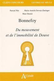 Bonnefoy, "Du mouvement et de l'immobilité de Douve"