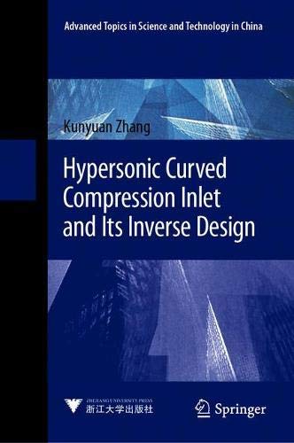 Hypersonic Curved Compression Inlet and Its Inverse Design (Advanced Topics in Science and Technolog