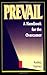 Prevail: A Handbook for the Overcomer by Kelley H. Varner