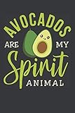 Avocados Are My Spirit Animal: An Avocado Lover's Blank Lined Journal Notebook | 120 Pages by Spirit Food Press