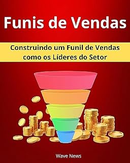 Livro Funis de Vendas: Construindo um Funil de Vendas como os Líderes do Setor