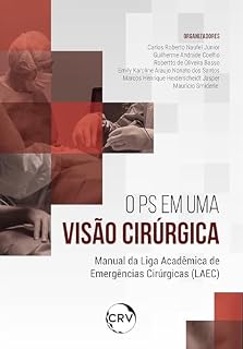 Livro O PS em uma visão cirúrgica: Manual da Liga Acadêmica de Emergências Cirúrgicas (LAEC)