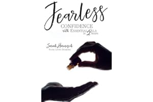 Fearless: Confidence with Essential Oils in 2 Hours