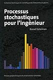 Processus stochastiques pour l'ingénieur by 