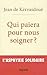 Qui paiera pour nous soigner ?: L'asphyxie solidaire by