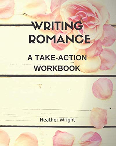 [Ebook] Writing Romance: A Take-Action Workbook [Z.I.P]