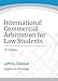 International Commercial Arbitration For Law Students, 2nd Edition (Updated June 2016)