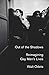 Out of the Shadows: Reimagining Gay Men's Lives by Walt Odets