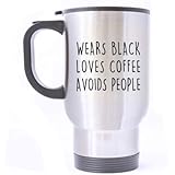 Tobe Yours Gift Coffee Mug Wears Black Loves Coffee Avoids People Funny Saying Quotes Gift for her co worker best friend Stainless Steel 14 OZ Travel Mug