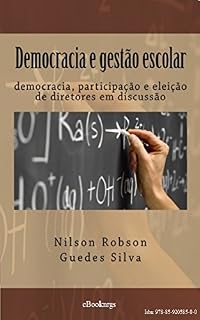 Livro Democracia e gestão escolar: democracia, participação e eleição de diretores em discussão