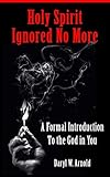 Holy Spirit Ignored No More: A Formal Introduction