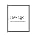 Savage definition - Unframed art print poster or greeting card