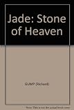 JADE: STONE OF HEAVEN