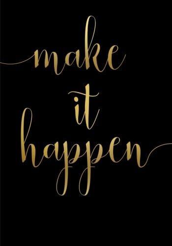 Make It Happen Notebook (7 x 10 Inches): A Classic Ruled/Lined 7x10 Inch Notebook/Journal/Composition Book with Inspirational Quote Cover (Black and ... Great Gifts for Her (Women and Teen Girls))