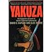 Yakuza: The Explosive Account of Japan's Criminal Underworld