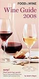 Food & Wine Magazine's Wine Guide 2008 (Food & Wine Magazine's Official Wine Guide) by 
