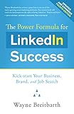 The Power Formula for LinkedIn Success (Fourth Edition - Completely Revised): Kick-start Your Busine by Wayne Breitbarth