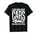 I Just Care About Cars Funny Car Enthusiasts T-Shirt T-Shirt
