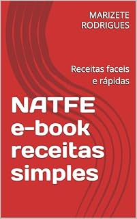 Livro NATFE e-book receitas simples: Receitas faceis e rápidas