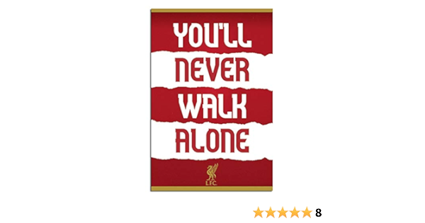 Amazon Com Liverpool Fc You Ll Never Walk Alone Poster Maxi 91 5 X 61cms 36 X 24 Inches Home Kitchen