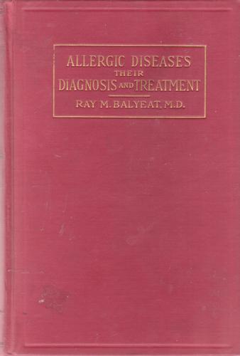 Allergic Diseases Their Diagnosis And Treatment Ray Morton - 
