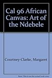African Canvas, 1996: Art of the Ndebele by