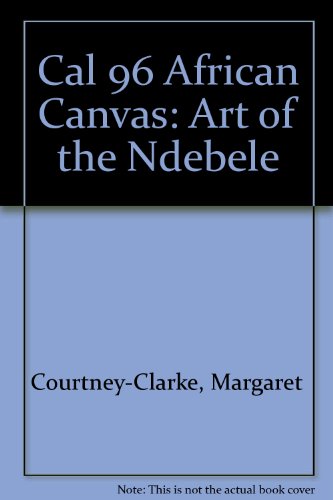 African Canvas, 1996: Art of the Ndebele by