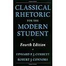 Classical Rhetoric for the Modern Student, 4th Edition