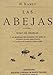 Las abejas : modo de criarlas y de beneficiar sus productos