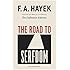 The Road to Serfdom: Text and Documents--The Definitive Edition (The Collected Works of F. A. Hayek, Volume 2)
